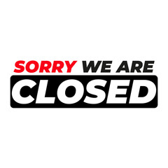 Sorry We are Closed - Shop Sign siolated on a Tarnsparent Background