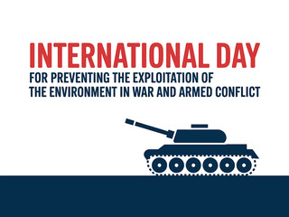 International Day for Preventing the Exploitation of the Environment in War and Armed Conflict Poster Design with Tank