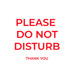 Please Do not Disturb Lettering Sign on a Transparent Background
