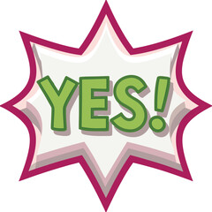A vibrant speech bubble displaying the word yes in a playful style
