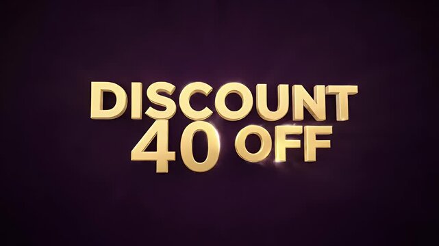 Golden 3D Text: DISCOUNT 40 OFF. Promotional graphic for sales, special offers, marketing campaigns, and e-commerce on dark purple background.