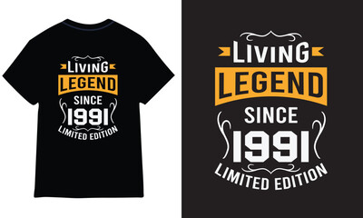 Living Legend Since 1991 limited Edition Typography T-shirt Design.