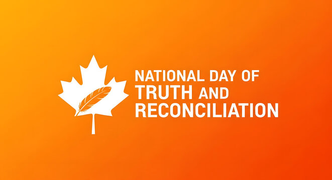 A vibrant orange and red gradient background with white text reading 'National Day of Truth and Reconciliation' and a maple leaf icon, symbolizing Indigenous Peoples Day.