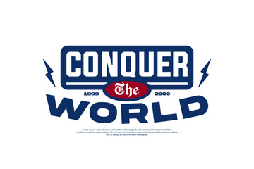 Obraz premium conquer the world streetwear fashion vector template 