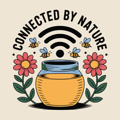 Retro-styled illustration of honey jar, bees, flowers, and wifi symbol;  Connected by Nature" text;  organic