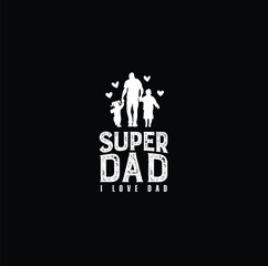  Black & White Simple Super Dad T Shirt