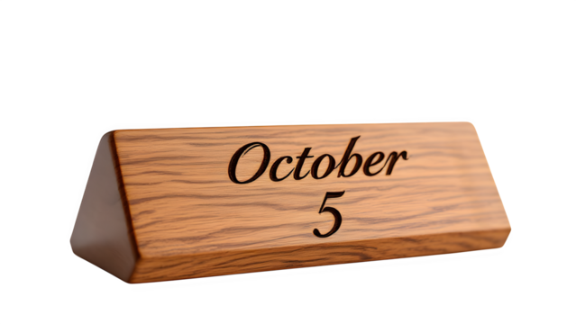 Wooden Table Date - October 5th, isolated on transparent background