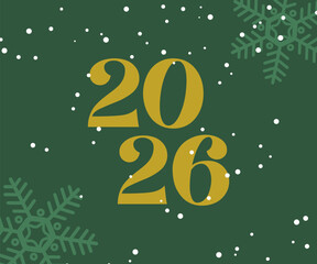 Naklejka premium The image shows the year '2026' in large yellow numbers on a green background with snowflakes and small snow dots. New Year greeting card