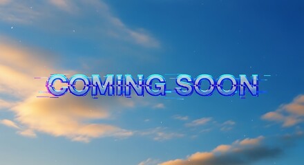 Coming Soon Neon Sign Against a Blue Sky with Clouds.