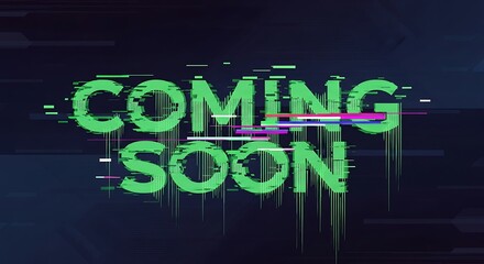 Coming Soon text with a futuristic digital glitch effect.