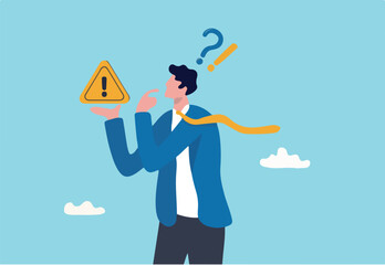 Concern or doubt to make decision, worried for problem or issue, attention or challenge ahead, distrust or trouble concept, businessman holding exclamation mark sign with concern to solve problem