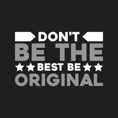 don't be the best be original