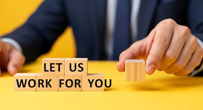 Business proposal conveyed through wooden blocks: let us work for you