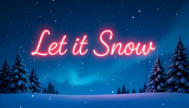 A neon-style "Let it Snow" sign in a snowy winter landscape - Powered by Adobe