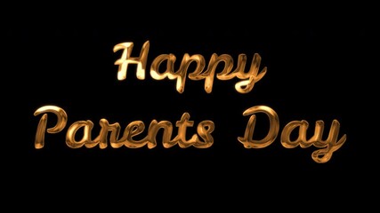 Happy Parents Day Gold text animated on black background.suitable for social media posts,greeting cards, posters, and promotional materials celebrating Parents Day.4K resolution.