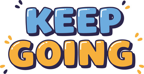 Motivational Vector Illustration with Bold “KEEP GOING” Text – Colorful Cartoon Style Typography for Posters, Social Media, and Graphic Design