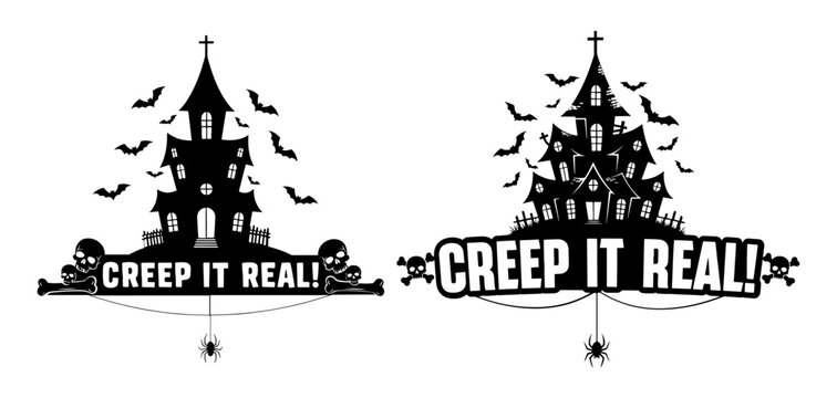 Vector art of creep it real halloween design featuring haunted house, skull, and spider silhouette