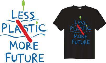ESS PLASTIC MORE FUTURE &ndash; Eco-friendly slogan design against plastic pollution. Inspires sustainability, ocean protection, and conscious living to secure a cleaner, greener planet.