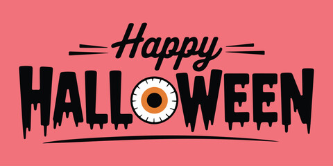 Obraz premium Happy Halloween Eyeball Spooky Dripping Lettering