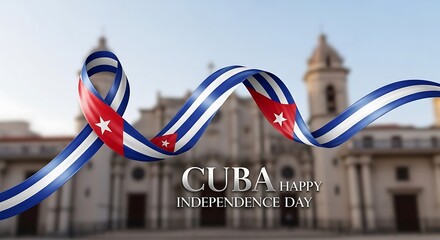 Cuba Independence Day Celebration with Ribbon Flag and Blurred Architecture