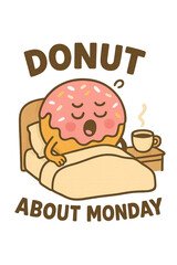 Donut Worry About Monday