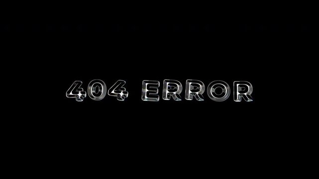 Digital 404 Error Message with Glass Effect on Transparent Black Background Indicating Page Not Found.