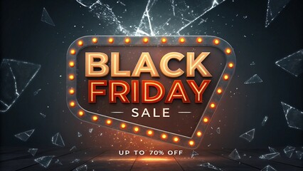 Black Friday Sale: A vibrant promotional sign announcing Black Friday Sale, with retro lights and a discount offer. The design blends modern visual impact.
