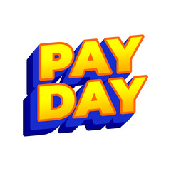 Pay Day 3D Text Graphic in yellow orange blue colors