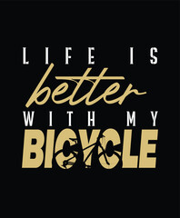 Life is Better with My Bicycle Typography T-Shirt and Mug Design