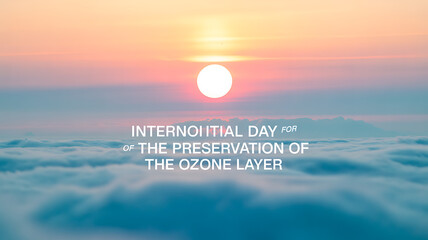 International Day for the Preservation of the Ozone Layer with a sunset above clouds