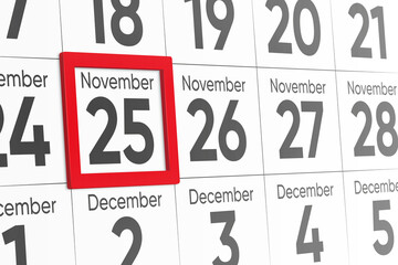Date 25 November with red frame realistic calendar day design. Red frame shows the date November 25 3d illustration
