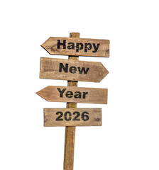 2026 happy new year written on wooden postsign isolated on transparent background