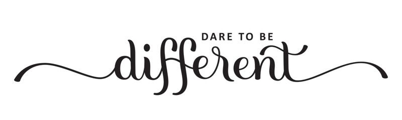 DARE TO BE DIFFERENT black vector brush calligraphy banner