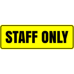 staff only sign