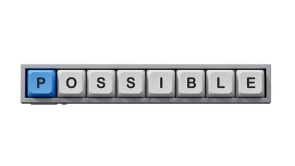 possible.Computer keyboard keys spelling.Flat lay view from above on white background with computer keyboard keys buttons.IT technology concept.Supports PNG files with transparent backgrounds.