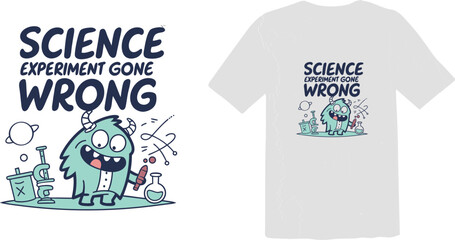  Science Experiment Gone Wrong Monster Graphic