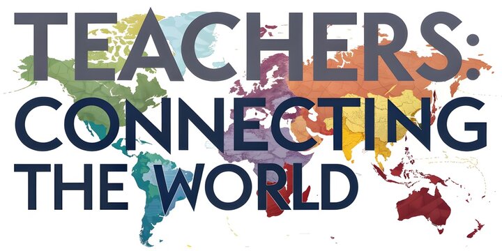Teachers connecting the world with a colorful map background symbolizing global education and international collaboration initiatives