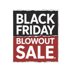Black Friday blowout sale with ripped edges, limited time savings event
