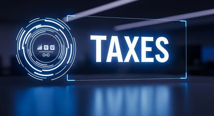 Taxes illuminated Futuristic interface glows blue digital hud with financial icons taxes concept and financial planning