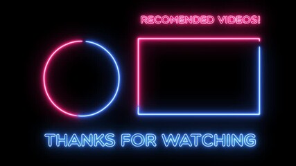 Animated end screen for youtube, with neon style and two colors. 