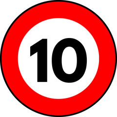 Speed limit 10 kmh traffic sign, Speed limit 10 sign