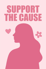 Support the Cause Breast Cancer Awareness Poster – Pink Silhouette Woman with Ribbon and Floral Elements – Flat Vector Design