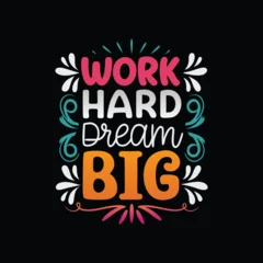 Fotobehang Positive Typography Work hard dream big text with decorative elements on black background vector 1  © fazlay907
