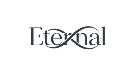 Elegant design featuring the word Eternal with an infinity symbol integrated into the text creating a timeless and enduring visual concept