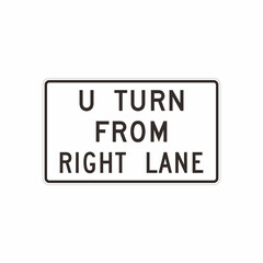 Street Sign. U TURN FROM RIGHT LANE