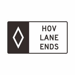 Street Sign. HOV LANE ENDS