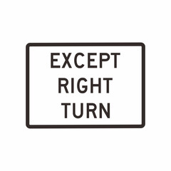 Street Sign. EXCEP RIGHT TURN