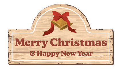 Merry Christmas and Happy New Year calligraphy with bells symbol decorated on wooden signboard isolated