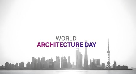 Fototapeta premium Celebrating world architecture day with a modern city skyline silhouette and inspiring text