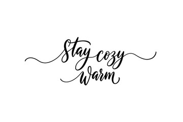 Stay cozy and warm embracing comfort in winter home typography indoor aesthetic appeal. Vector illustration